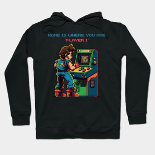 Home is where you are "Player 1". Vintage arcade style design for people who like arcade old school games. Hoodie